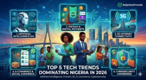 ​Top 5 Tech Trends Dominating Nigeria in 2026 (And Why They Matter)